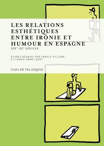 Les relations esthétiques entre ironie et humour en Espagne, de Varios autores | portada del libro