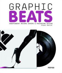 Graphic Beats Independent Record Covers and Packaging, de ABELLAN, MIQUEL | portada del libro