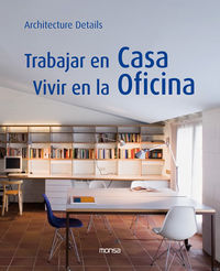 Trabajar en casa. Vivir en la oficina, de MINGUET, JOSEP MARIA | portada del libro