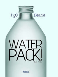 Water Pack! H2O Deluxe, de TRIVIÑO, SANTI | portada del libro