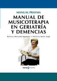 Manual de musicoterapia en geriatria y demencias, de Mercadal-Brotons, Melissa | portada del libro