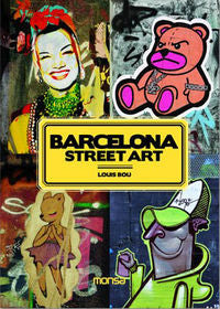 Barcelona Street Art, de Bou, Louis | portada del libro