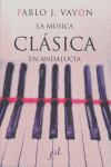 La música clásica en Andaluc¡a, de VAYON | portada del libro