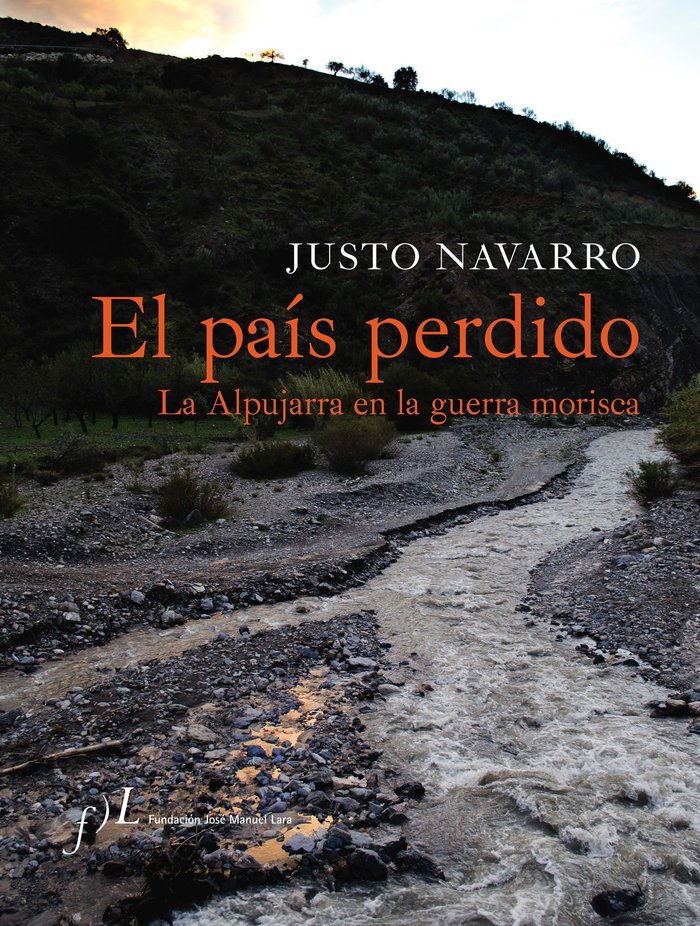 El país perdido. La Apujarra en la guerra morisca, de Navarro Velilla | portada del libro