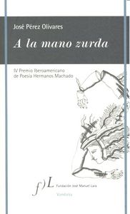 A la mano zurda, de PEREZ OLIVARES,JOSE | portada del libro
