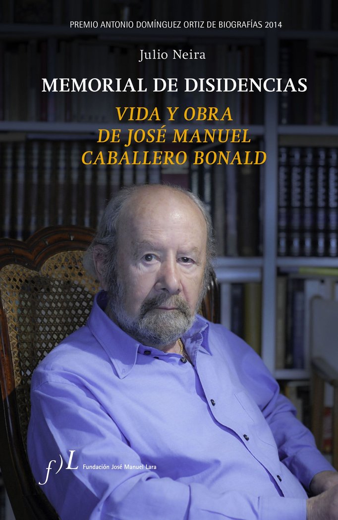 Memorial de disidencias. Vida y obra de J.M. Caballero Bonald, de Neira, Julio | portada del libro