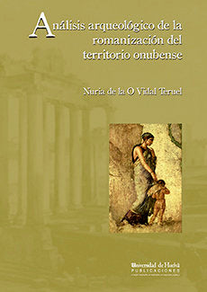 Análisis arqueológico de la romanización del territorio onubense, de Vidal Teruel | portada del libro