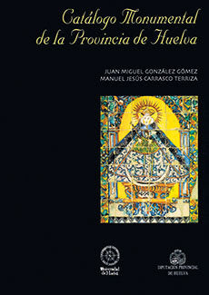 Catálogo Monumental de la Provincia de Huelva, de Carrasco Terriza | portada del libro