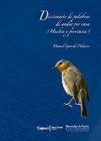 Diccionario de palabras de andar por casa, de Manuel Garrido Palacios | portada del libro