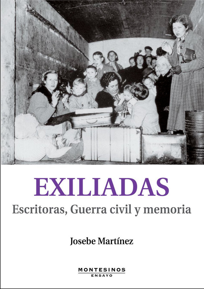 Exiliadas, de Martínez, Josebe | portada del libro