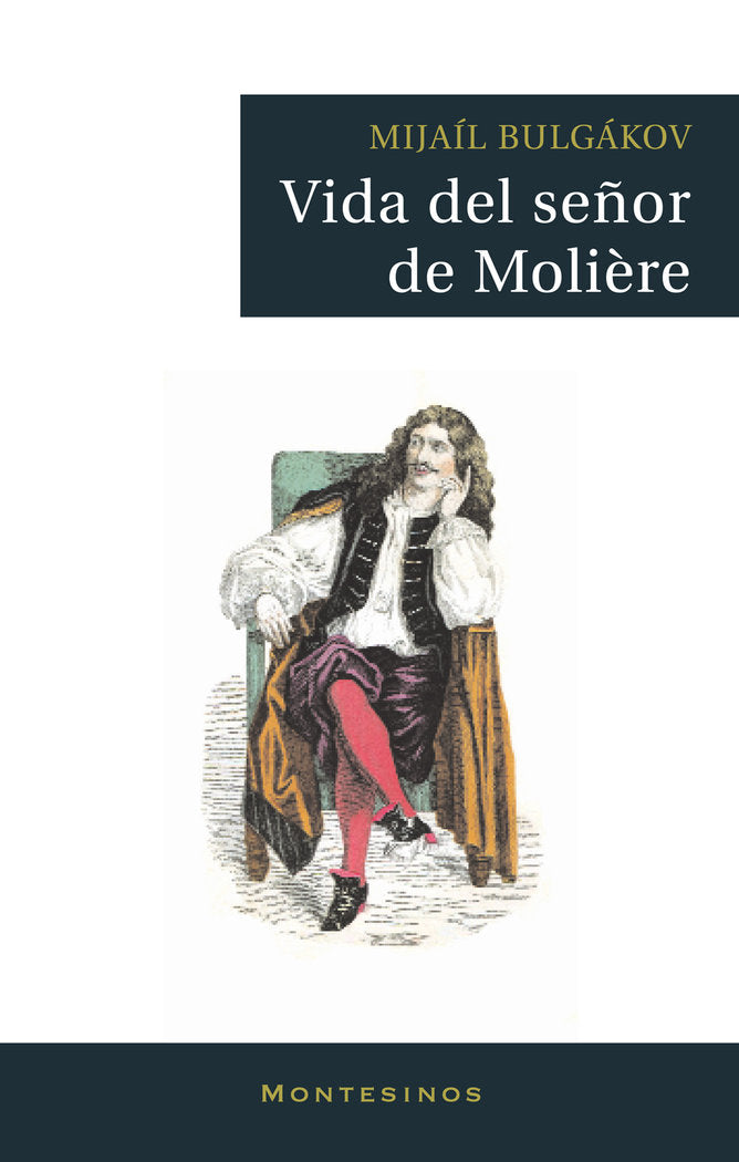 Vida del señor de Molière, de Bulgákov, Mijaíl | portada del libro