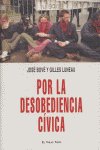 Por la desobediencia cívica, de Bové, José | portada del libro