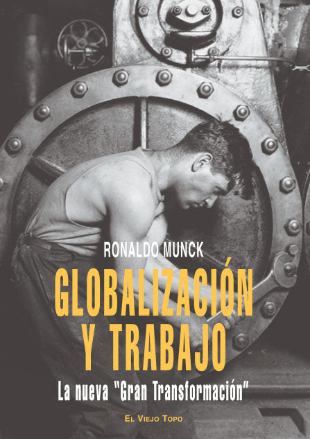 Globalización y Trabajo, de Munck, Ronaldo | portada del libro