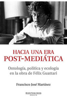 Hacia una era post-mediática, de Martínez, Francisco José | portada del libro