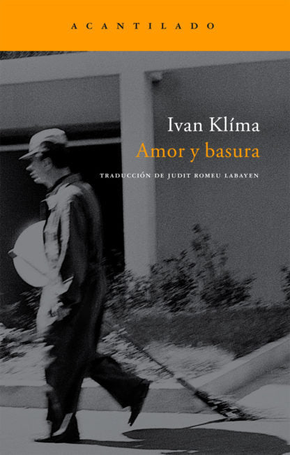 Amor y basura, de Klima, Ivan | portada del libro