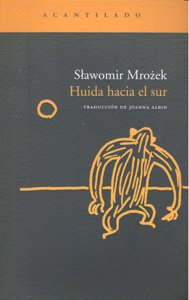 Huida hacia el sur, de Mrozek, Slawomir | portada del libro