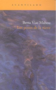 Los pozos de la nieve, de Vias Mahou, Berta | portada del libro