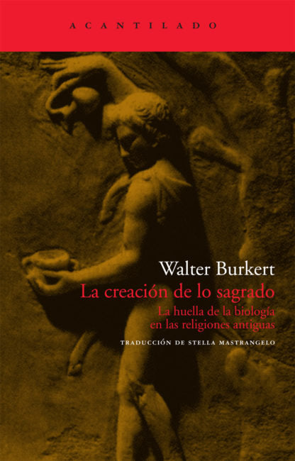 La creación de lo sagrado, de Burkert, Walter | portada del libro