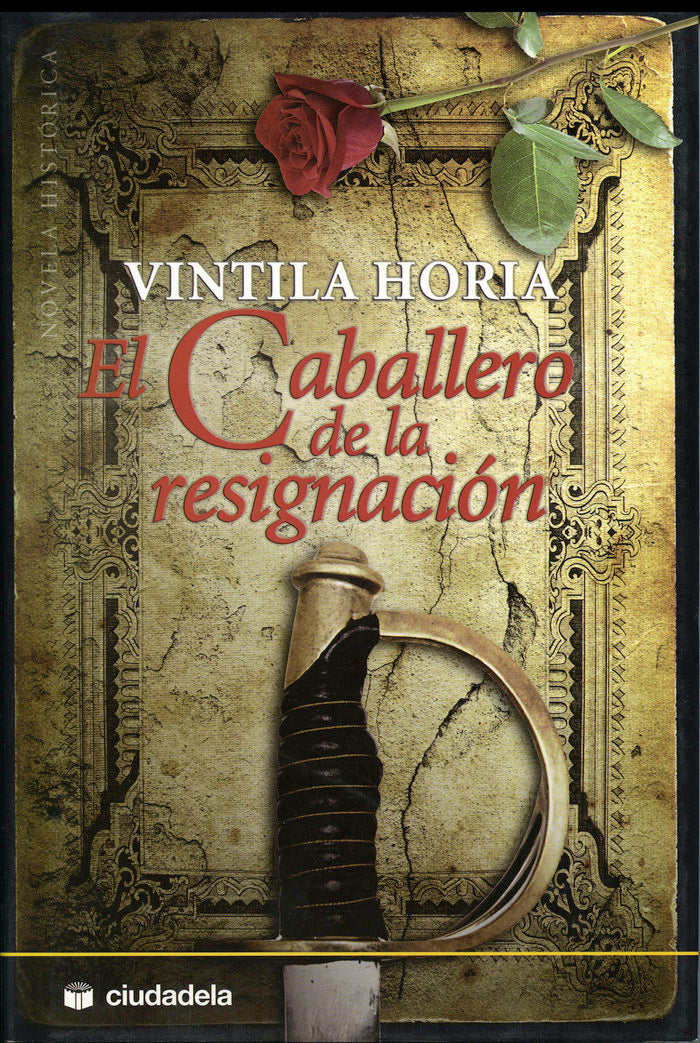 Caballero de la resignación, de Horia, Vintila | portada del libro