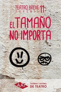 TAMAÑO NO IMPORTA, EL - 11 TEATRO BREVE JUVENIL | portada del libro