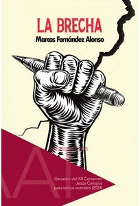 BRECHA, LA, de MARCOS FERNANDEZ ALONSO | portada del libro