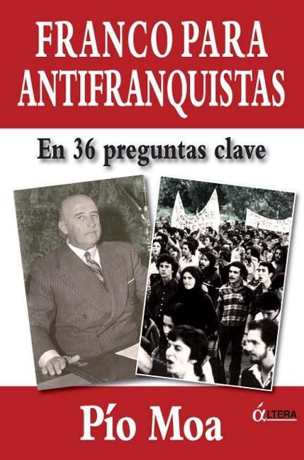 Franco para antifranquistas, de PIO MOA | portada del libro