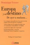 Europa y su destino, de VENNER DOMINIQUE | portada del libro