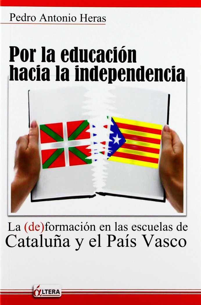 POR LA EDUCACION HACIA LA INDEPENDENCIA, de ANTONIO HERA | portada del libro