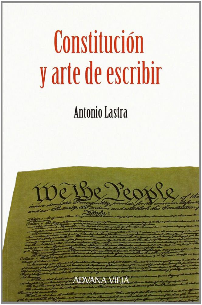 CONSTITUCION Y ARTE DE ESCRIBIR, de Antonio Lastra | portada del libro