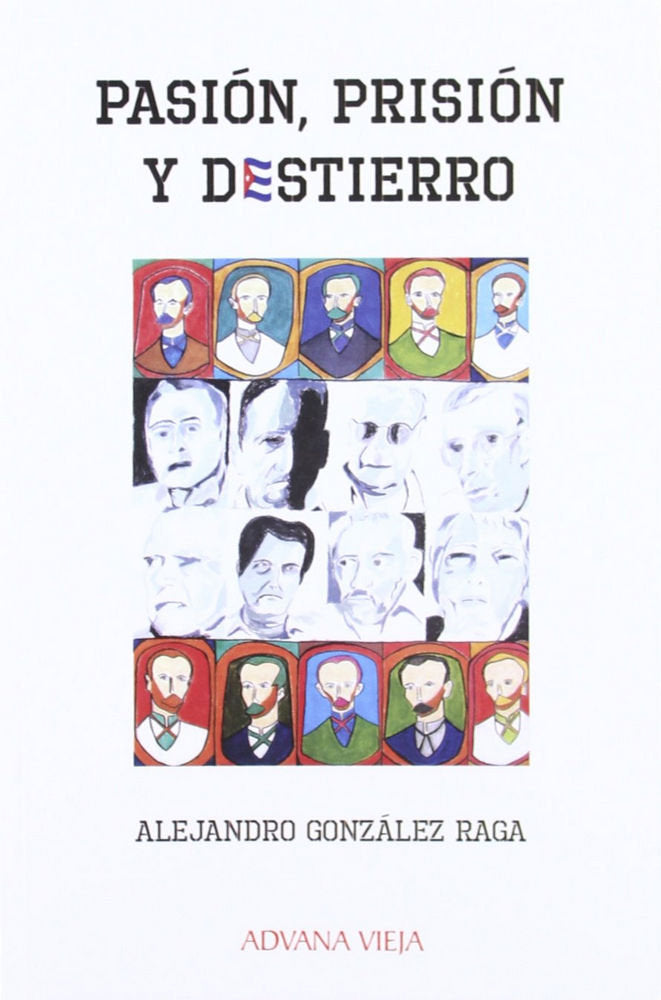 PASION, PRISION Y DESTIERRO, de GONZALEZ RAGA | portada del libro