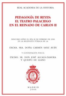 Pedagogía de reyes: El teatro palaciego en el reinado de Carlos II., de Sanz Ayán, Carmen | portada del libro