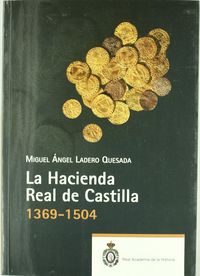 La Hacienda Real de Castilla (1369-1504)., de Ladero Quesada, Miguel Ángel | portada del libro
