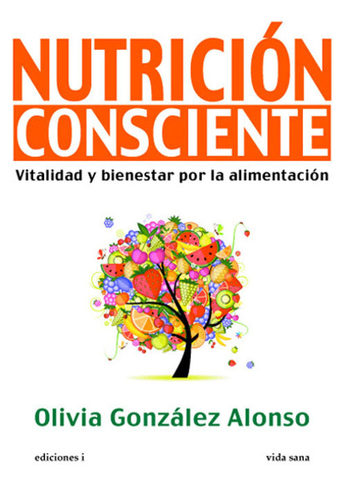 Nutrición consciente, de Olivia Gonzalo Alonso | portada del libro