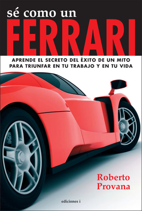 Sé como un Ferrari, de Roberto | portada del libro