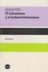 El islamismo y el judeocristianismo, de Ellul, Jacques | portada del libro