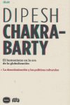 El humanismo en la era de la globalización, de Chakrabarty, Dipesh | portada del libro