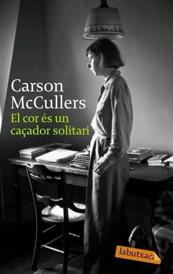 El cor és un caçador solitari, de McCullers, Carson | portada del libro