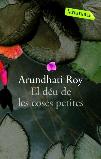El déu de les coses petites, de Arundhati | portada del libro