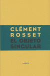 El objeto singular, de Rosset, Clément | portada del libro