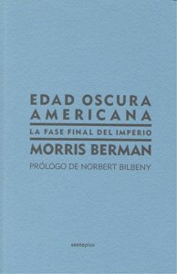 Edad oscura americana, de Berman, Morris | portada del libro