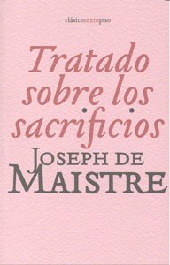 Tratado sobre los sacrificios, de de Maistre, Joseph | portada del libro