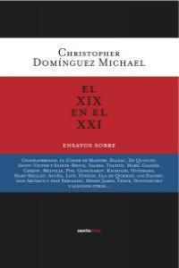 El XIX en el XXI, de Domínguez Michael, Christopher | portada del libro