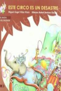 Este circo es un desastre, de Villar Pinto, Miguel Ángel | portada del libro