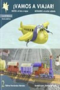 ¡Vamos a viajar!: Mateo, el tren a vapor. Leonardo, el avión valiente., de Fernández Méndez, Fátima | portada del libro