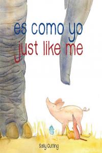 Es como yo / Just like me, de Cutting, Sally | portada del libro