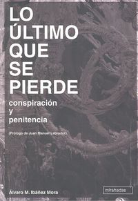 Lo último que se pierde, de M. Ibáñez, Álvaro | portada del libro