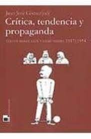 CRITICA, TENDENCIA Y PROPAGANDA, de GOMEZ GUTIERREZ | portada del libro