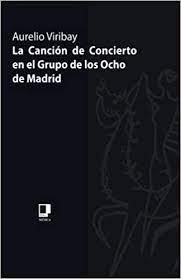 CANCION DE CONCIERTO EN EL GRUPO DE LOS OCHO DE MADRID, LA, de VIRBAY SALAZAR | portada del libro
