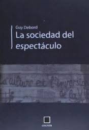 SOCIEDAD DEL ESPECTACULO, LA, de DEBORD | portada del libro