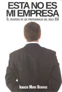 Esta no es mi empresa, de Muro Benayas, Ignacio | portada del libro